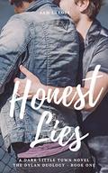 Honest Lies (Dylan Duology #1) by Sam LaRose
