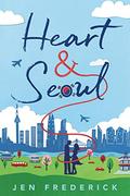 Heart and Seoul (Seoul Series #1) by Jen Frederick