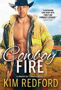 Cowboy Fire (Smokin’ Hot Cowboys #8) by Kim Redford