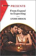 From Exposé to Expecting: An Uplifting International Romance by Andie Brock