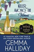 Killer Among the Vines (Wine & Dine Mysteries #7) by Gemma Halliday
