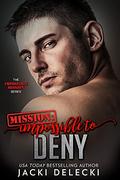 Mission: Impossible to Deny (Impossible Mission #7) by Jacki Delecki