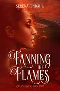 Fanning the Flames (Soul Charmers #2) by Serena Lindahl