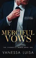 Merciful Vows: A Bittersweet Second Chance Romantic Suspense (The Giannotti World #1) by Vanessa Luisa