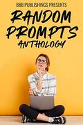 Random Prompts Anthology by BBB Publishings