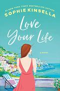 Love Your Life by Sophie Kinsella