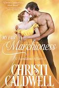 My Fair Marchioness by Christi Caldwell
