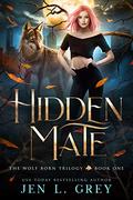 Hidden Mate by Jen L. Grey