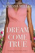 Dream Come True (Dreaming of Love #1) by Vanessa Miller