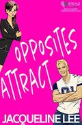 Opposites Attract by Jacqueline Lee