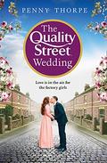 The Quality Street Wedding (Quality Street #3) by Penny Thorpe