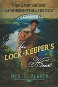 The Lock-Keeper's Heart: A 19th Century American MM Historical Romance by Neil S. Plakcy