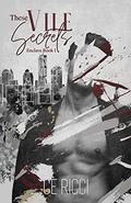 These Vile Secrets by C.E. Ricci