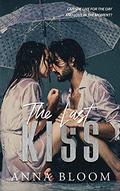 The Last Kiss (The Last Ever #1) by Anna Bloom