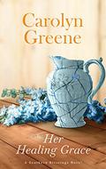 Her Healing Grace (Southern Blessings #3) by Carolyn Greene