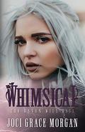 Whimsical (Witches of the West Raven Hills #2) by Joci Grace Morgan