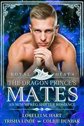 The Dragon Prince’s Mates: An M/M MPreg Shifter Romance by Lorelei M. Hart, Colbie Dunbar