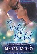 The Wife He Needed (A Clearwater Romance #3) by Megan McCoy