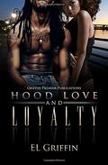 Hood Love and Loyalty by E.L. Griffin