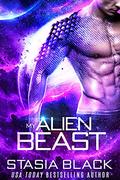 My Alien Beast by Stasia Black