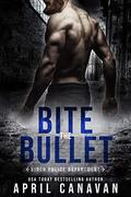 Bite the Bullet (Birch Police Department #3) by April Canavan