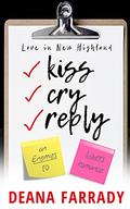 Kiss, Cry, Reply by Deana Farrady