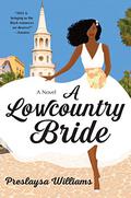 A Lowcountry Bride (Brides of Lowcountry #1) by Preslaysa Williams
