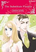 The Substitute Fiancee: Harlequin Comics by Kazuna Uchida