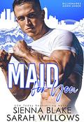 Maid For You (Billionaires Down Under #4) by Sarah Willows