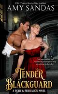 Tender Blackguard (Peril & Persuasion #2) by Amy Sandas