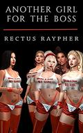Another Girl for the Boss: Cuckquean Harem Humiliation (Queanston: Cuckquean Humiliation, Modern Harem #2) by Rectus Raypher