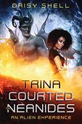 Trina Courted On Neanides by Daisy Shell