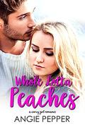 Whole Lotta Peaches (Peaches Monroe's Diary #2) by Angie Pepper