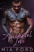 Accidental Love  : (Accidental Hook-Up #1) by Mia Ford