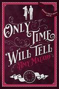 Only Time Will Tell: A Charles & Company Romance, book 2 by Amy Matayo