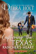Capturing the Texas Rancher's Heart (The Tremaynes of Texas #1) by Debra Holt