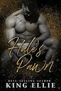Hale's Pawn  (The Alternate Series) by King Ellie
