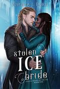 Stolen Ice Bride by Angela J. Ford
