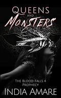 Queens and Monsters Prophecy (The Blood Falls #4) by India Amare