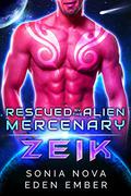 Zeik: A Sci-fi Alien Rebel Romance (Rescued by the Alien Mercenary #4) by Sonia Nova