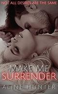 Make Me Surrender: Make Me #2 by Aline Hunter