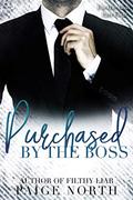 Purchased By The Boss  (For The Boss, Part Four) by Paige North