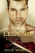 The Duke's Curse: Book #2 (Legend #2) by Kylie Stewart