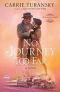 No Journey Too Far (McAlister Family #2) by Carrie Turansky