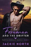 The Foreman and the Drifter by Jackie North
