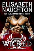 Wicked (Eternal Guardians #9) by Elisabeth Naughton