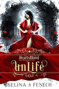 Unlife (Heartsblood - A Vampire Romance #1) by Selina A. Fenech