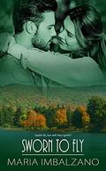 Sworn to Fly (Sworn Sisters #3) by Maria Imbalzano
