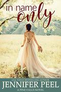 In Name Only by Jennifer Peel