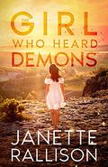 The Girl Who Heard Demons by Janette Rallison, C.J. Hill